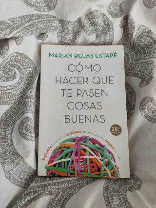 Cómo hacer que te pasen cosas buenas: Entiende ...