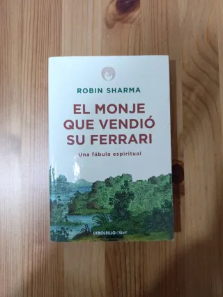 El monje que vendió su Ferrari: Una fábula espi...