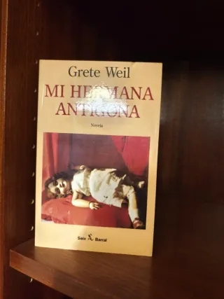 Mi Hermana Antígona - Grete Weil