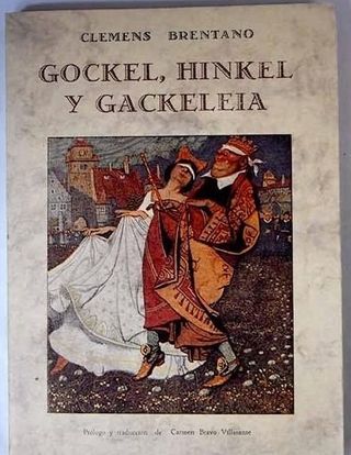 Gockel, Hinkel y Gackeleia - Clemens Brentano