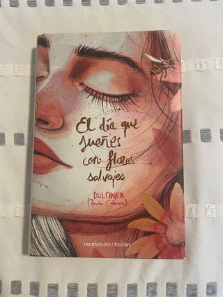 El día que sueñes con flores salvajes / The Day...