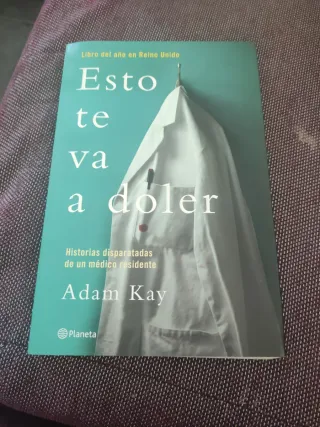 Esto te va a doler: Historias disparatadas de u...