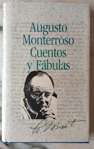 Augusto Monterroso, Cuentos y Fábulas.