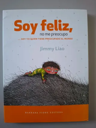 Soy feliz, no me preocupo: ... soy yo quien tie...