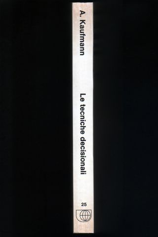 LE TECNICHE DECISIONALI Introduz. alla Praxeologia