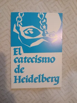 El Catecismo de Heidelberg