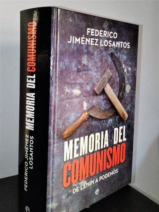 Memoria del Comunismo. De Lenin a Podemos.