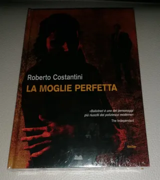 Roberto Costantini La moglie perfetta