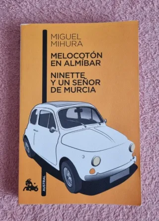 Melocotón en almíbar/Ninette y un señor de Murcia