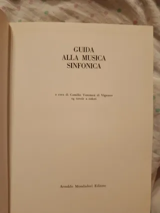 Guida alla musica sinfonica. Mondadori 1968