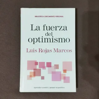 La fuerza del optimismo - Luis Rojas Marcos