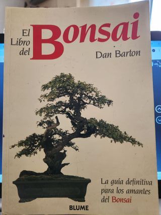 El libro del Bonsai: La guía definitiva para lo...