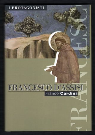 FRANCESCO D'ASSISI (Biografia) di Franco Cardini