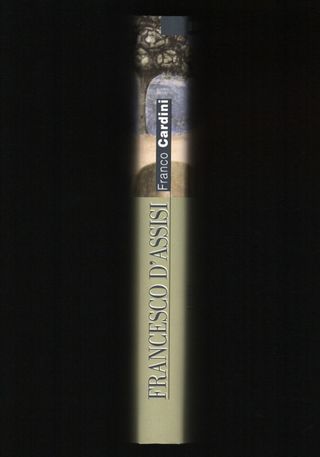 FRANCESCO D'ASSISI (Biografia) di Franco Cardini