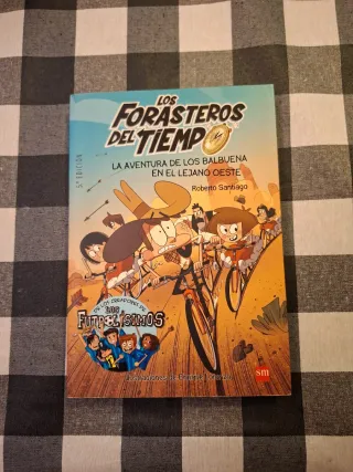 Los Forasteros del Tiempo 1: La aventura de los...