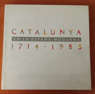 Catalunya en la España moderna, 1714-1983