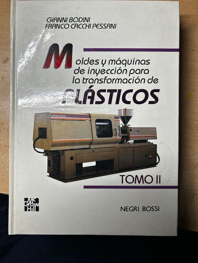 Libro Moldes, Maquin. de Inyeccion plasticos T.II