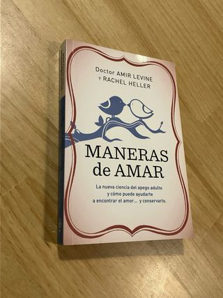 Maneras de amar: La nueva ciencia del apego adulto