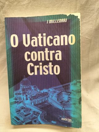 Livro "Vaticano Contra Cristo" - CXL4