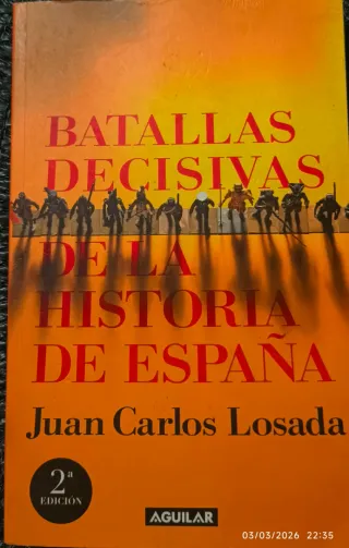 Batallas Decisivas de La Historia de Espa~na (S...