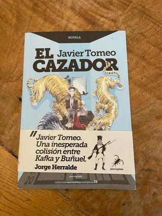 Libro El cazador del autor Javier Tomeo NUEVO