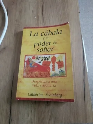 La cábala y el poder de soñar Despertar a una v...