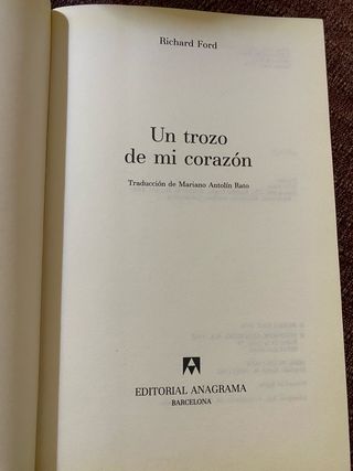 Richard Ford./ Un trozo de mi corazón