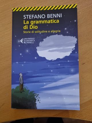 La grammatica di Dio. Storie di solitudine e alleg