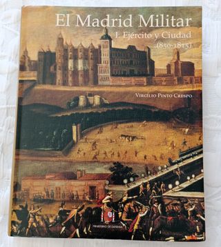 'El Madrid Militar. I. Ejército y Ciudad' (2004)