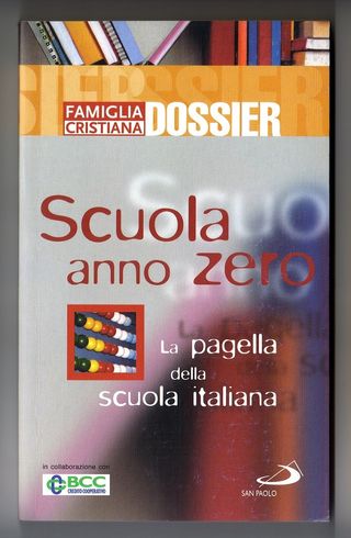 SCUOLA ANNO ZERO. La pagella della scuola italiana