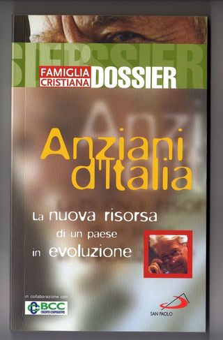 ANZIANI D'ITALIA. La nuova risorsa di un paese ...