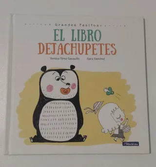 El libro dejachupetes / The Pacifier Give-Up Bo...