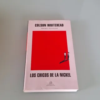 Los chicos de la Nickel - Colson Whitehead