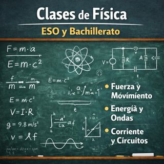 Clases de Física, ESO y bachillerato.