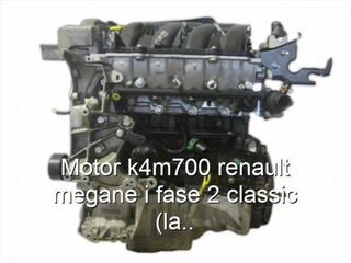 Motor K4M700 Renault Megane I Fase 2 Class