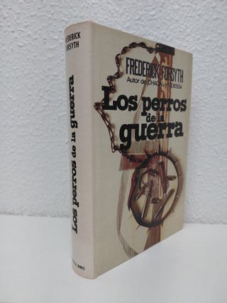 Los perros de la guerra. Frederick Forsyth
