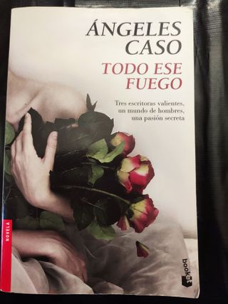 Libro "Todo ese fuego" Ángeles Caso