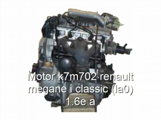 Motor K7M702 1.6 Renault Megane Scenic Cli