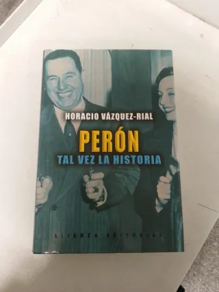 Perón: Tal vez la historia (Spanish Edition)