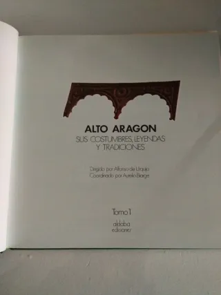 Alto Aragón  Sus costumbres, leyendas y tradicione