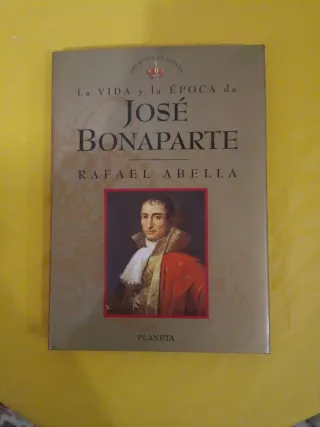 José Bonaparte. La vida y la época. Reyes de Españ