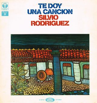 Silvio Rodríguez-Te Doy Una Canción CENSURADO