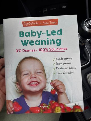 Baby-led weaning: 0% dramas, 100% soluciones / ...