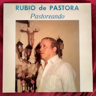 Vinilo Flamenco Rubio de Pastora - Pastoreando