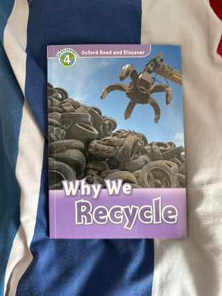 Oxford Read and Discover: Level 4: Why We Recycle