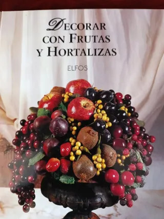 Decorar Con Frutos y Hortalizas (Spanish Edition)