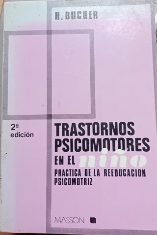 Trastornos psicomotores en el niño.