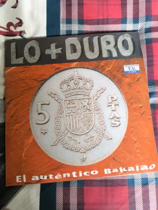 Vinilo Lo + Duro El Auténtico Bakalao