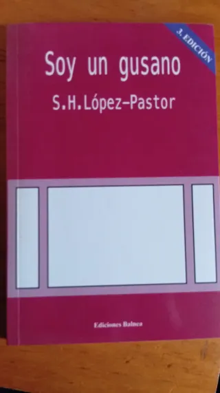 SOY UN GUSANO. 2¬ ed. Dedicado por el autor.