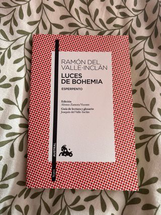 Luces de Bohemia: Esperpento. Edición de Alonso...